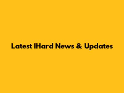 Latest IHard News & Updates