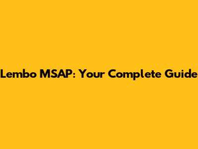 Lembo MSAP: Your Complete Guide