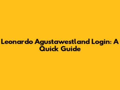 Leonardo Agustawestland Login: A Quick Guide