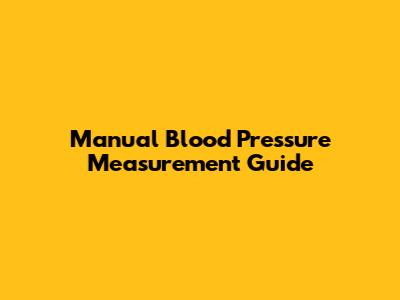 Manual Blood Pressure Measurement Guide