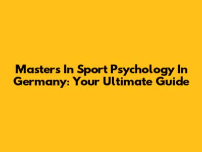 Master's In Sport Psychology In Germany: Your Ultimate Guide