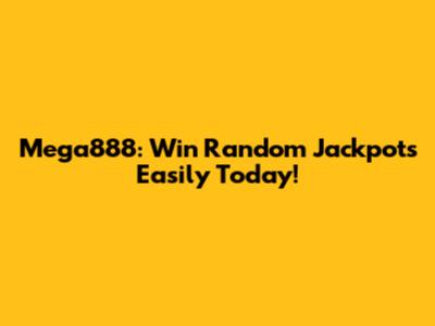 Mega888: Win Random Jackpots Easily Today!
