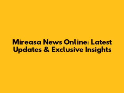 Mireasa News Online: Latest Updates & Exclusive Insights