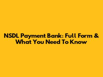 NSDL Payment Bank: Full Form & What You Need To Know