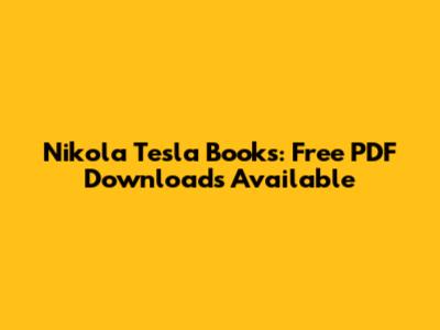 Nikola Tesla Books: Free PDF Downloads Available