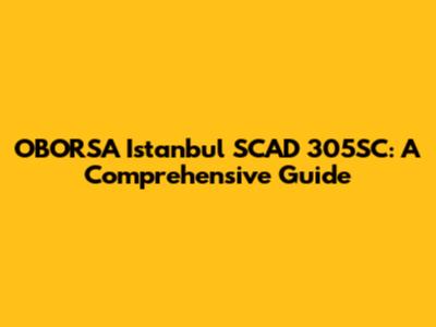 OBORSA Istanbul SCAD 305SC: A Comprehensive Guide