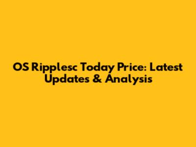 OS Ripplesc Today Price: Latest Updates & Analysis