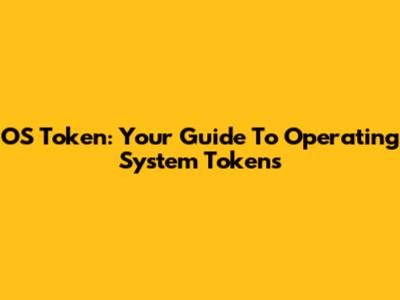 OS Token: Your Guide To Operating System Tokens