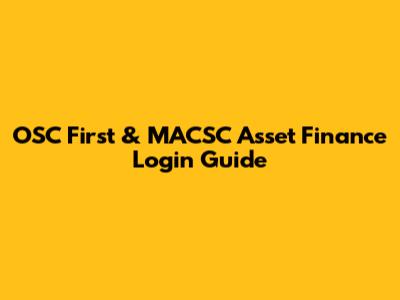 OSC First & MACSC Asset Finance Login Guide
