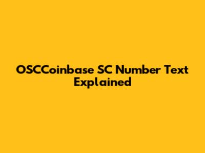 OSCCoinbase SC Number Text Explained