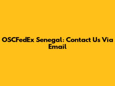 OSCFedEx Senegal: Contact Us Via Email