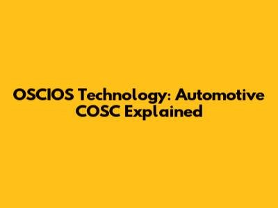 OSCIOS Technology: Automotive COSC Explained