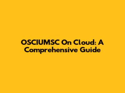 OSCIUMSC On Cloud: A Comprehensive Guide