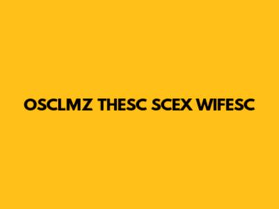 OSCLMZ THESC SCEX WIFESC