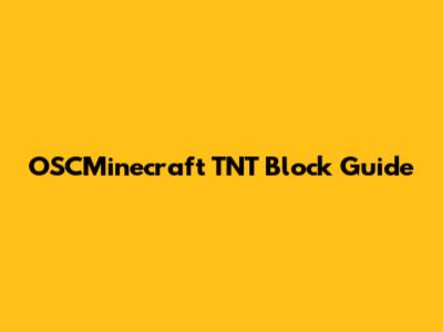 OSCMinecraft TNT Block Guide
