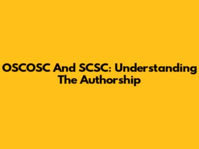 OSCOSC And SCSC: Understanding The Authorship
