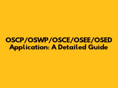 OSCP/OSWP/OSCE/OSEE/OSED Application: A Detailed Guide