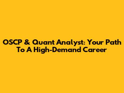 OSCP & Quant Analyst: Your Path To A High-Demand Career