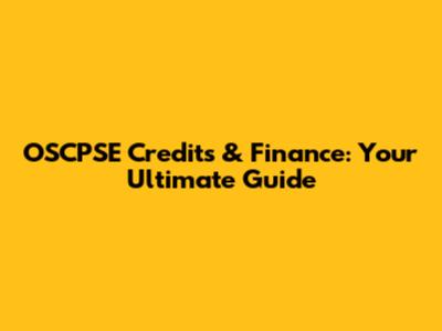 OSCPSE Credits & Finance: Your Ultimate Guide