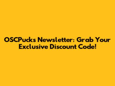 OSCPucks Newsletter: Grab Your Exclusive Discount Code!