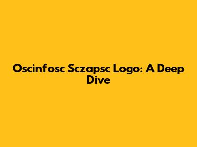 Oscinfosc Sczapsc Logo: A Deep Dive