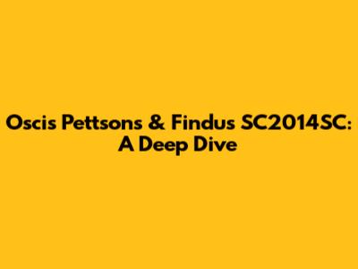Oscis Pettson's & Findus SC2014SC: A Deep Dive