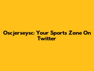 Oscjerseysc: Your Sports Zone On Twitter