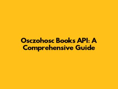 Osczohosc Books API: A Comprehensive Guide