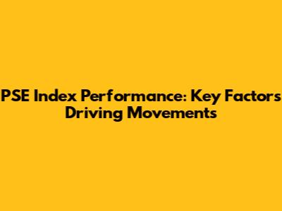 PSE Index Performance: Key Factors Driving Movements