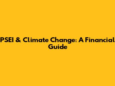 PSEI & Climate Change: A Financial Guide