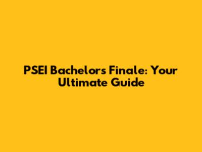 PSEI Bachelor's Finale: Your Ultimate Guide