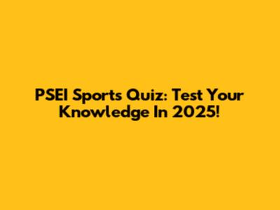 PSEI Sports Quiz: Test Your Knowledge In 2025!