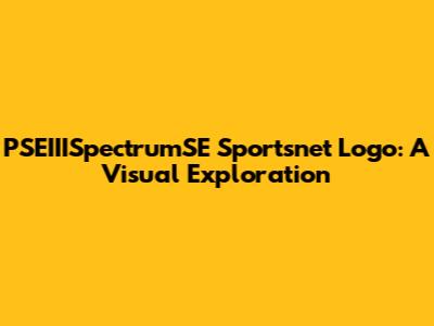 PSEIIISpectrumSE Sportsnet Logo: A Visual Exploration