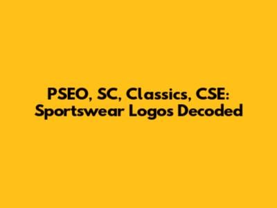 PSEO, SC, Classics, CSE: Sportswear Logos Decoded