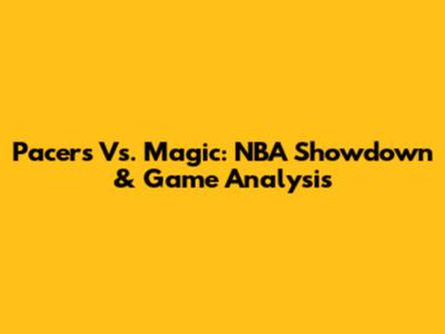 Pacers Vs. Magic: NBA Showdown & Game Analysis