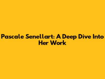 Pascale Senellart: A Deep Dive Into Her Work