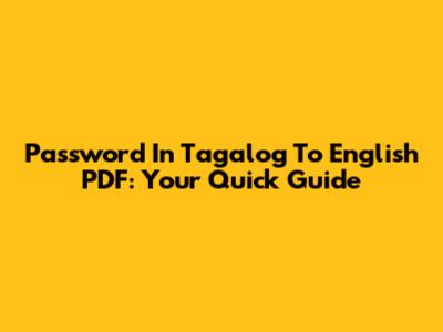 Password In Tagalog To English PDF: Your Quick Guide