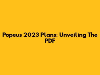 Popeu's 2023 Plans: Unveiling The PDF