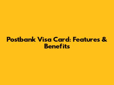 Postbank Visa Card: Features & Benefits