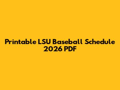 Printable LSU Baseball Schedule 2026 PDF