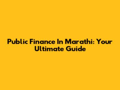 Public Finance In Marathi: Your Ultimate Guide