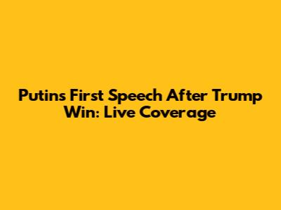 Putin's First Speech After Trump Win: Live Coverage