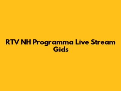 RTV NH Programma Live Stream Gids