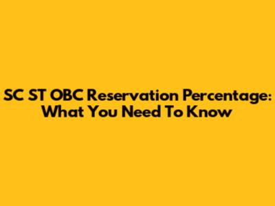 SC ST OBC Reservation Percentage: What You Need To Know