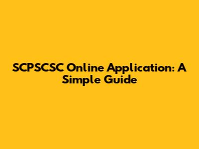 SCPSCSC Online Application: A Simple Guide