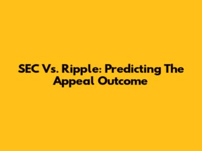 SEC Vs. Ripple: Predicting The Appeal Outcome