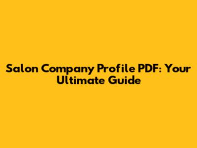 Salon Company Profile PDF: Your Ultimate Guide