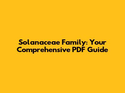 Solanaceae Family: Your Comprehensive PDF Guide
