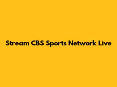 Stream CBS Sports Network Live