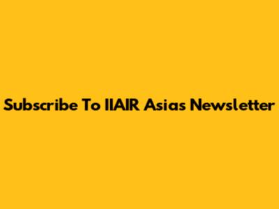 Subscribe To IIAIR Asia's Newsletter